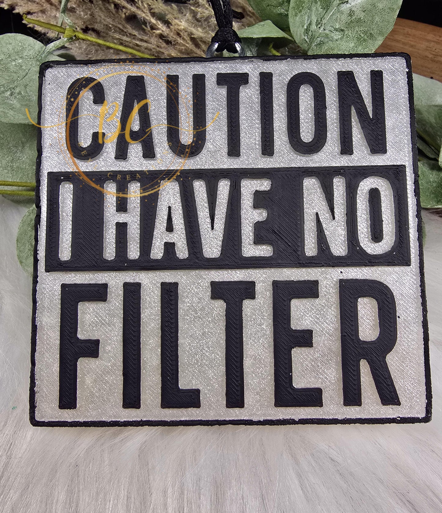I Have No Filter Freshie