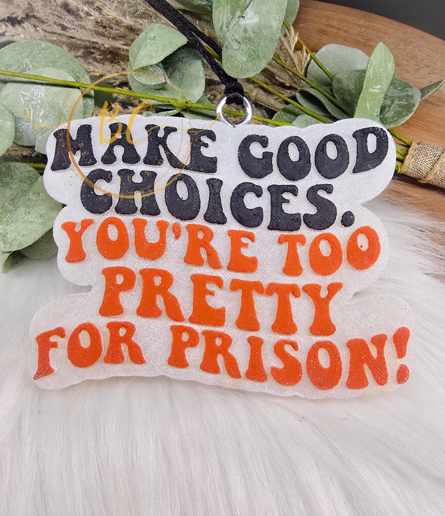 Make Good Choices Freshie