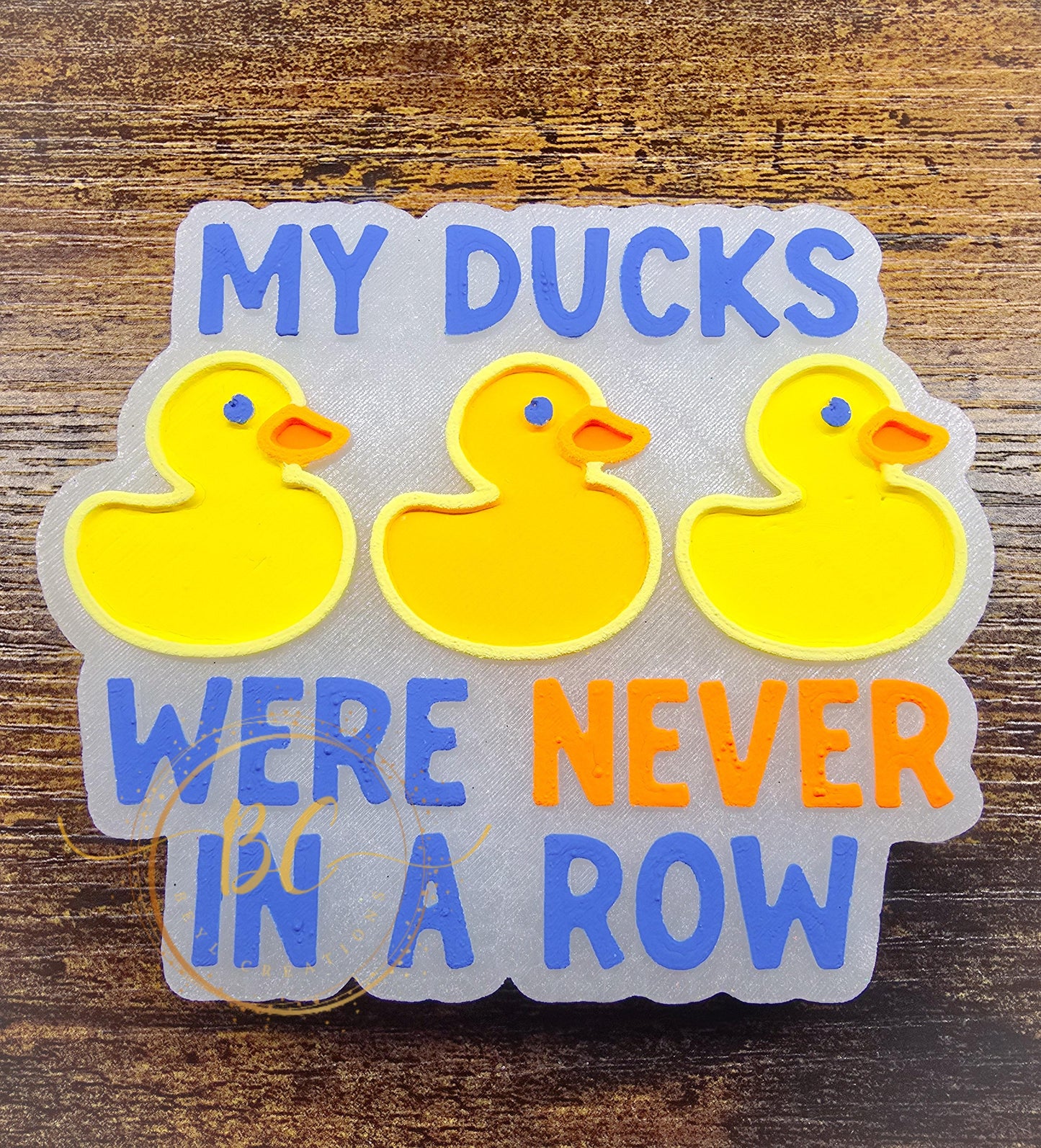 My Ducks Were Never in a Row