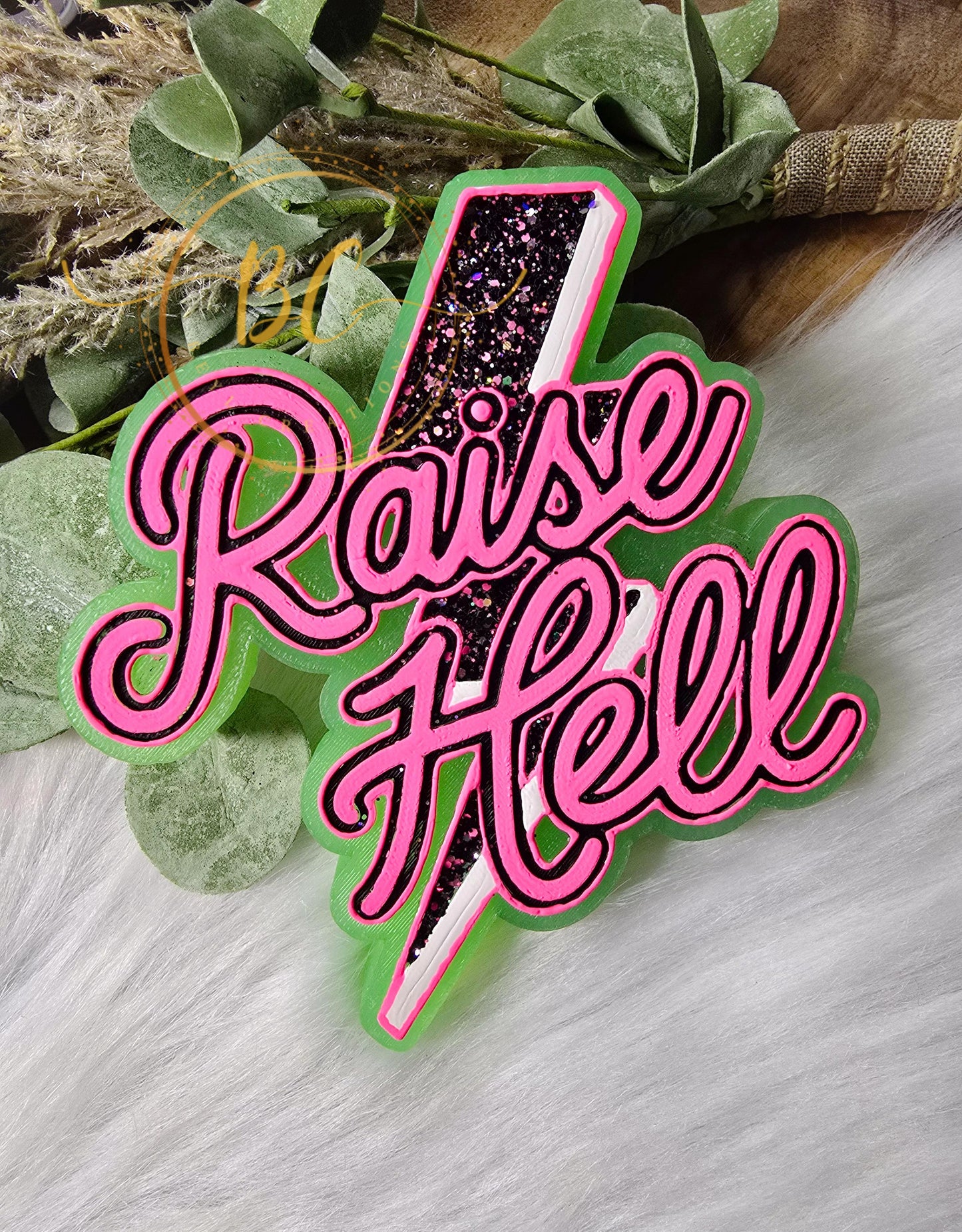 Raise Hell Freshie