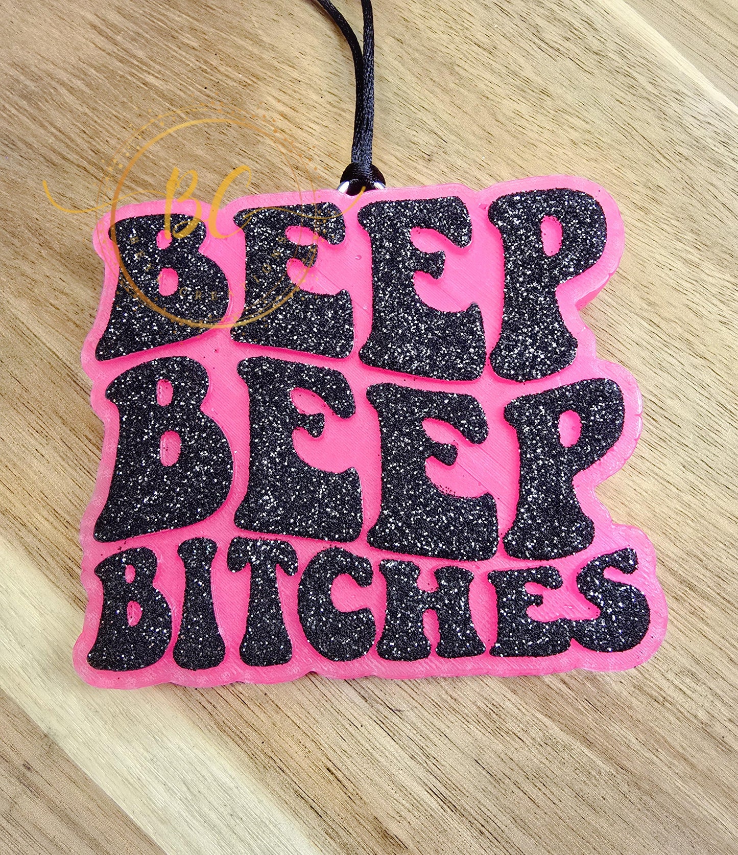 Beep Beep Bitches Freshie
