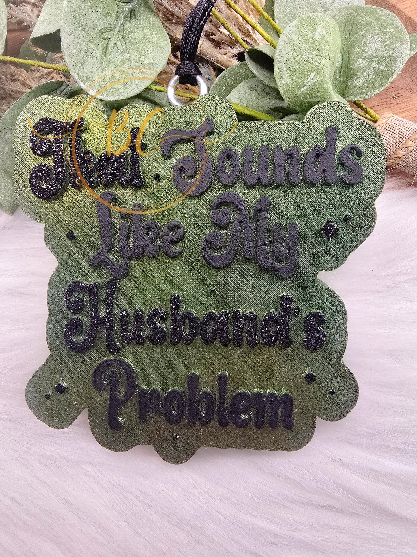 Husbands Problem Freshie