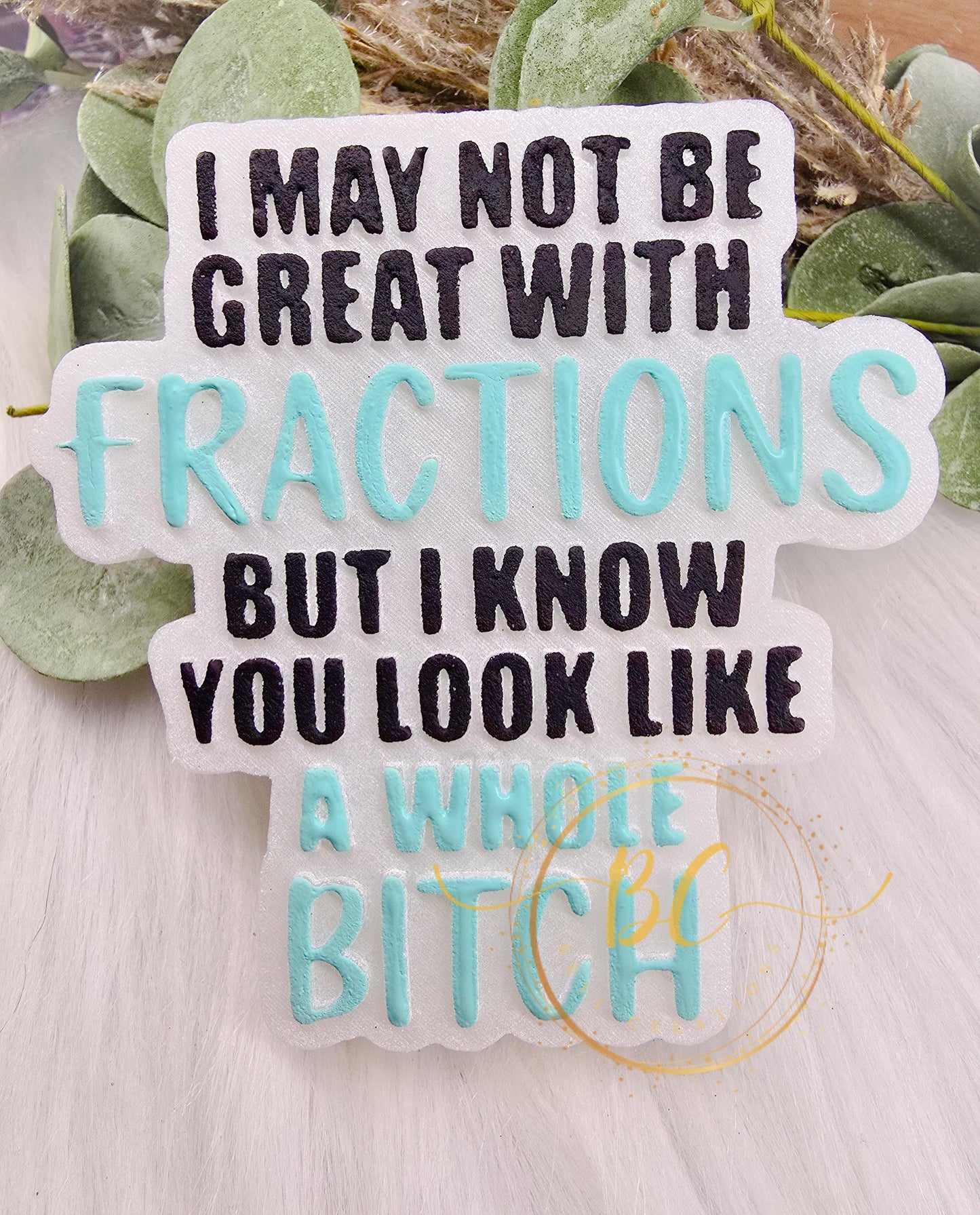 Great with Fractions Freshie