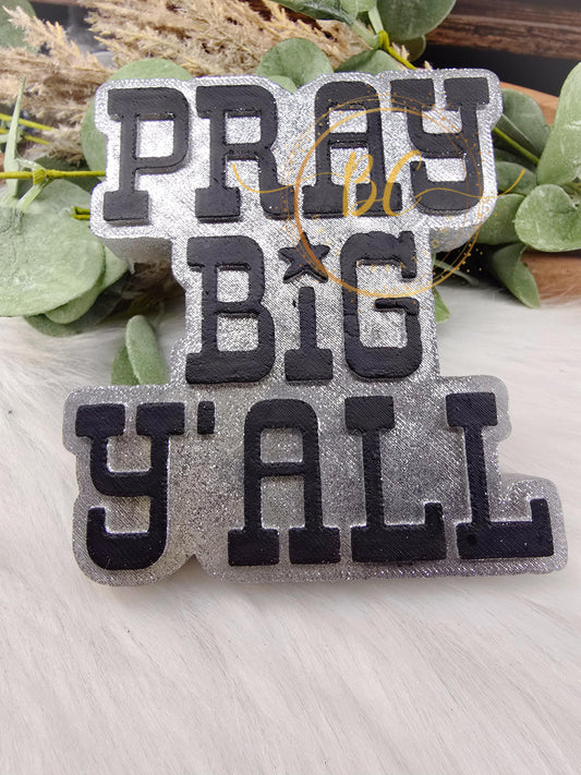 Pray Big Y'All