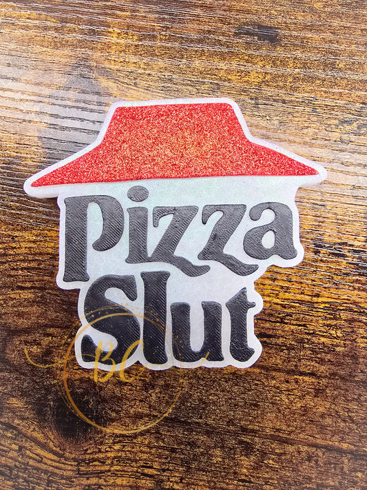 Pizza Slut Freshie