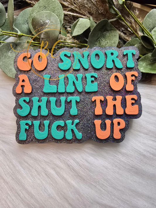 Snort a line of stfu Freshie