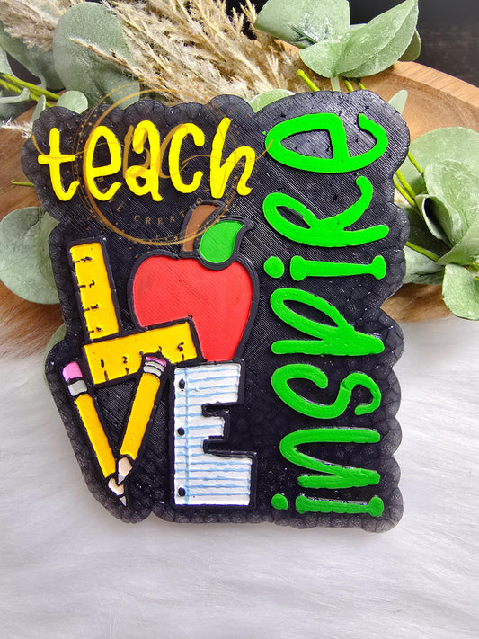 Teach, Love, Inspire Freshie