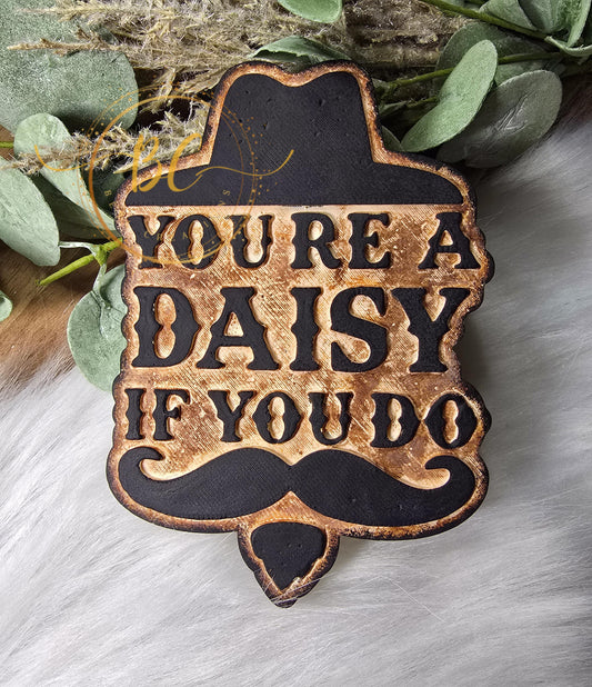 Daisy if you do Freshie